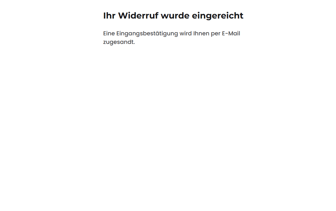 Eingangsbestätigung im Shop: „Ihr Widerruf wurde eingereicht"